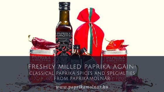 Freshly milled paprika again! Classical paprika spices and specialties from PaprikaMolnár Freshly milled paprika again! Classical paprika spices and specialties from PaprikaMolnár